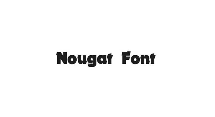 Nougat Font Family Free Download